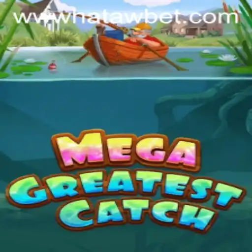 MegaGreatestCatch: Hatawbet's Ultimate Fishing Adventure