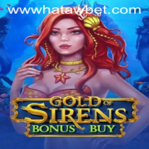 Exploring the Enchanting World of GoldofSirensBonusBuy at Hatawbet