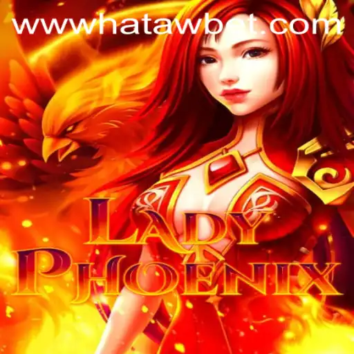 LadyPhoenix: An Epic Journey in Gaming with Hatawbet