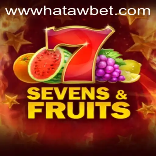 Exploring the Exciting World of SevensFruits with Hatawbet